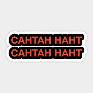 Cahtah Haht - Orange Sticker